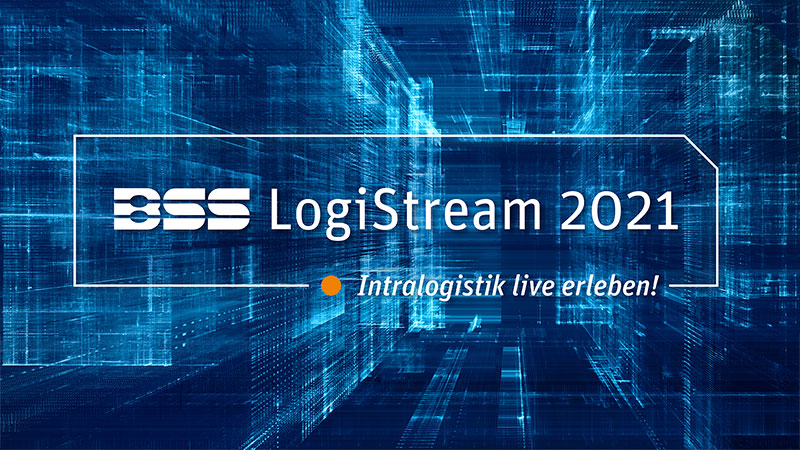 BSS LogiStream – Intralogistik live erleben!